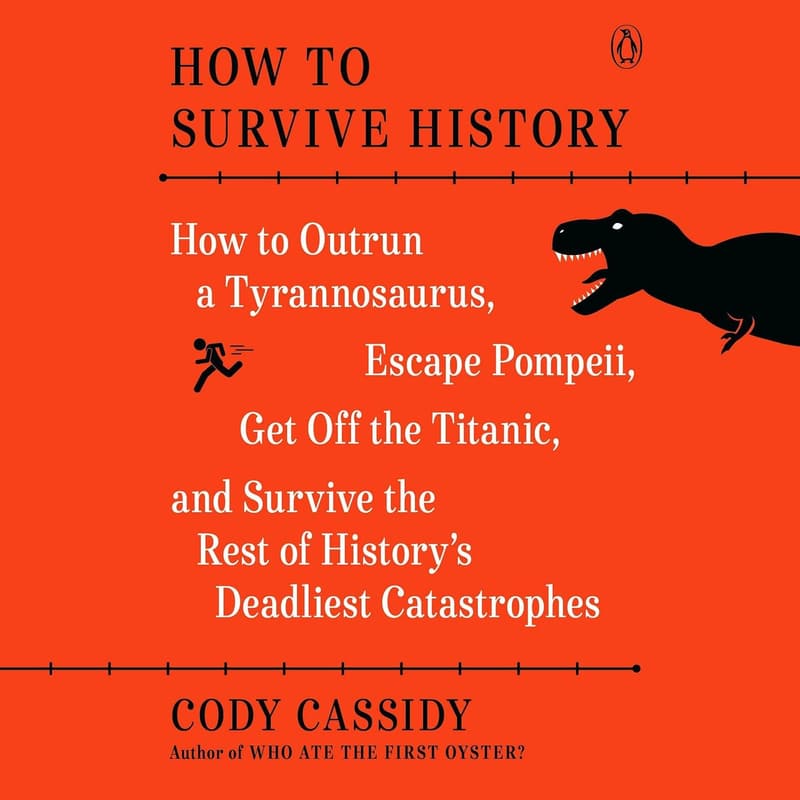 Survival Guide: Escape History's Deadliest Catastrophes