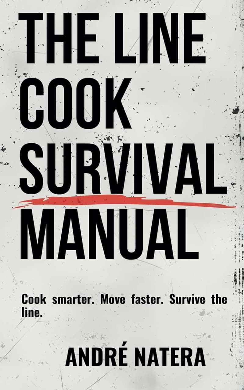 Line Cook Survival Manual for Aspiring Chefs