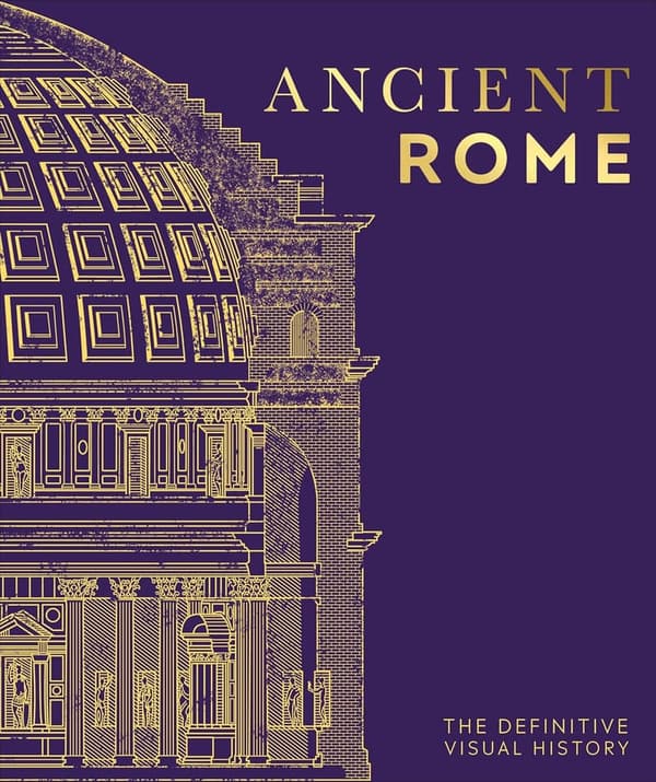 Ancient Rome: Comprehensive Illustrated History Guide