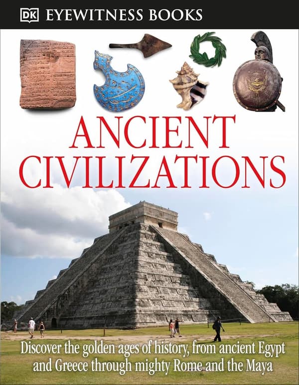 Ancient Civilizations: Explore History's Golden Ages