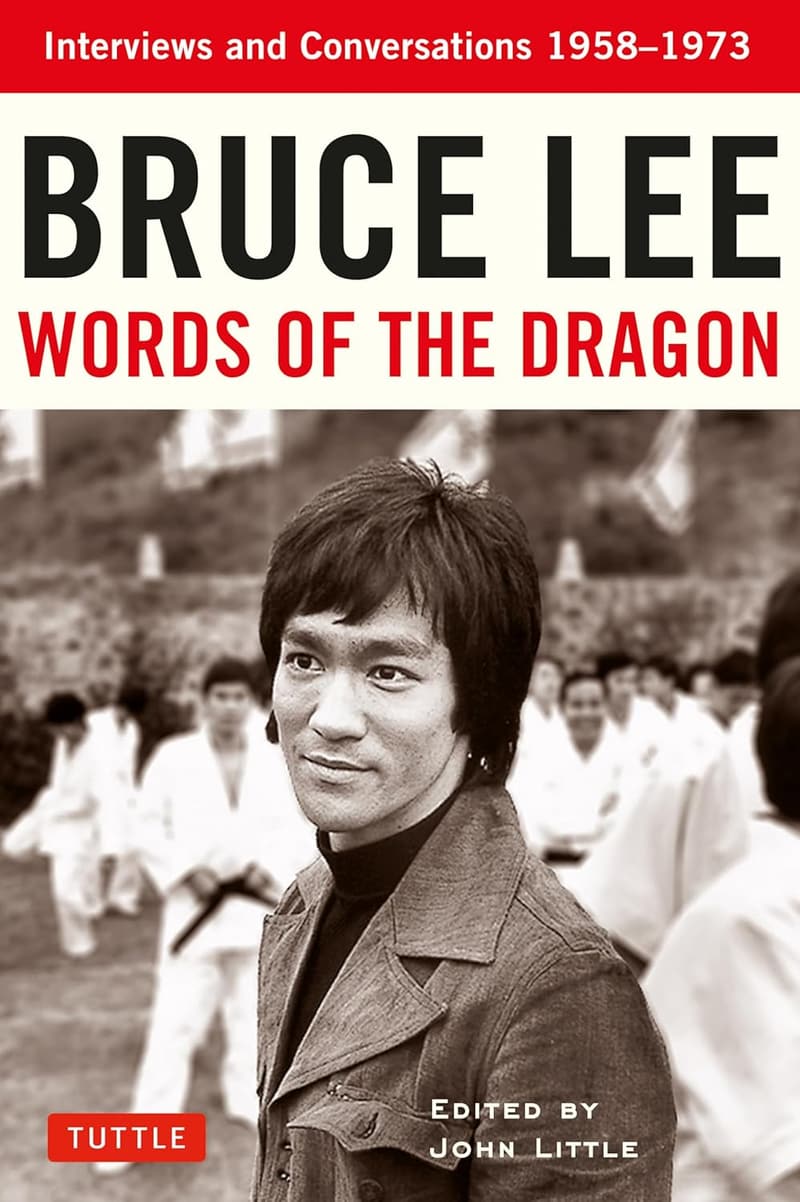 Bruce Lee: Words of the Dragon - Interviews 1958-1973