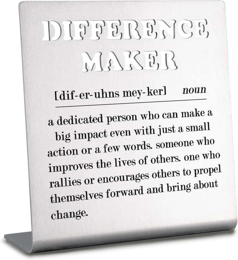 Inspirational Difference Maker Sign - Thank You Gift for Women