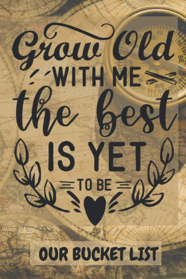 Couples Bucket List Journal: Grow Old Together