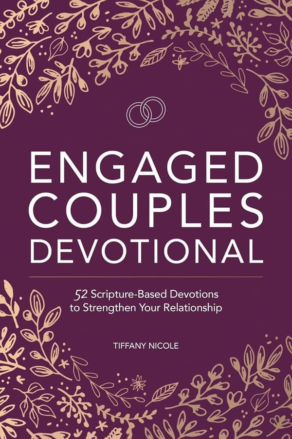 Engaged Couples Devotional: 52 Scripture-Based Devotions