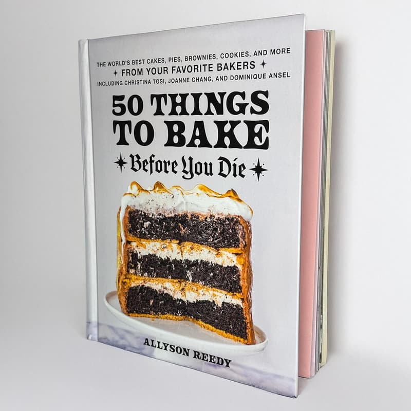 50 Must-Bake Desserts: Cakes, Pies, Cookies & More