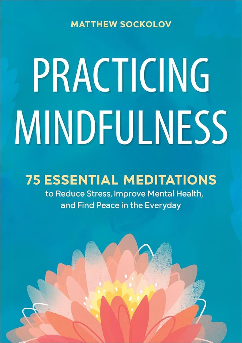 Mindfulness Meditation Book: 75 Practices for Stress Relief