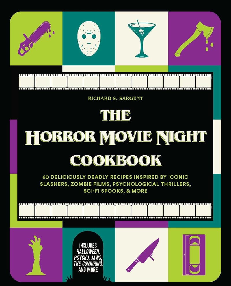 Horror Movie Night Cookbook: 60 Deadly Recipes for Film Lovers