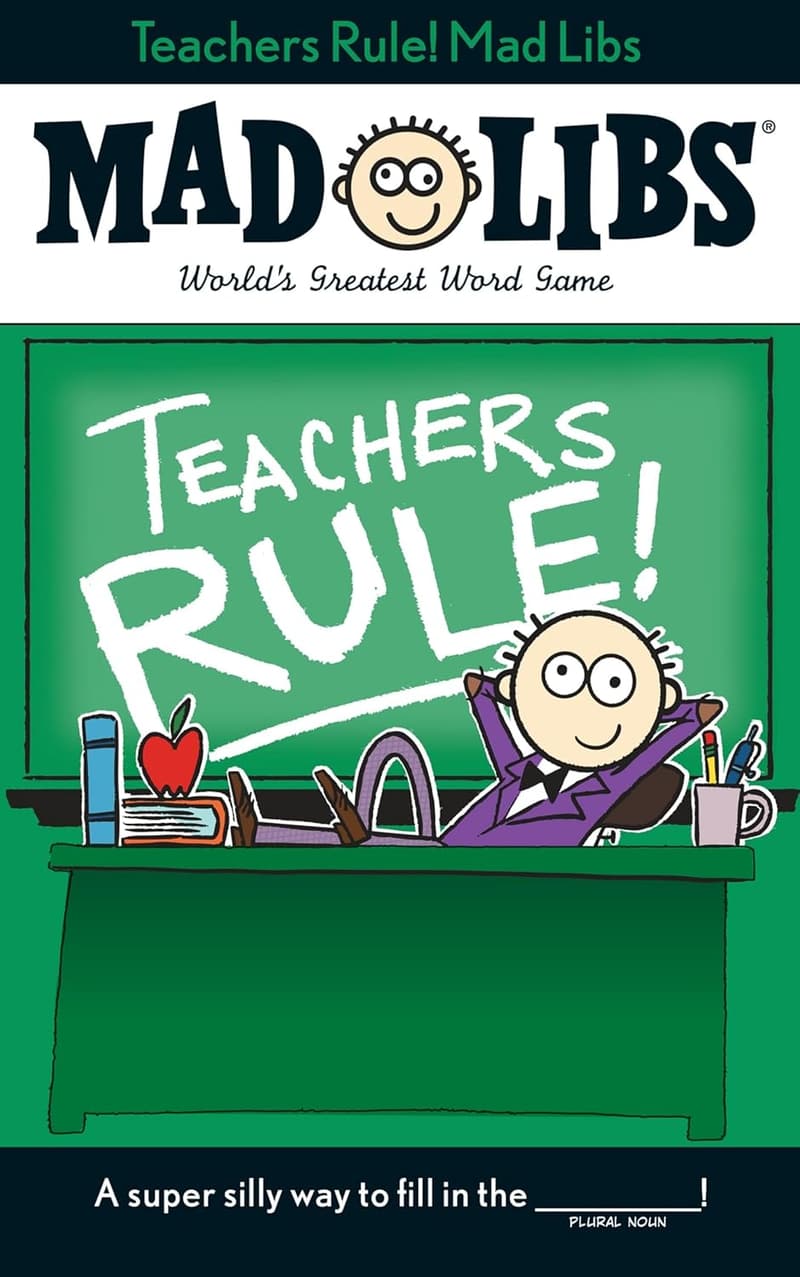 Teachers Rule! Mad Libs: Fun Fill-In-The-Blank Game