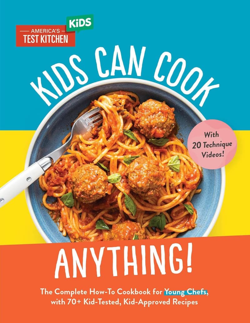 Kids Can Cook Anything!: Complete Cookbook for Young Chefs