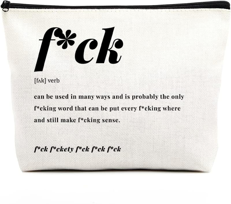 Funny Makeup Bag for Women - Birthday & Valentine's Gifts