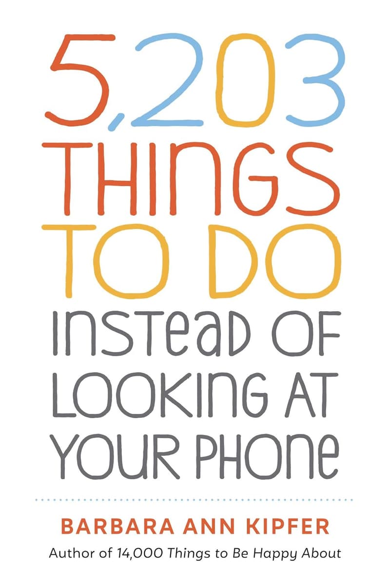 5,203 Fun Activities to Enjoy Without Your Phone