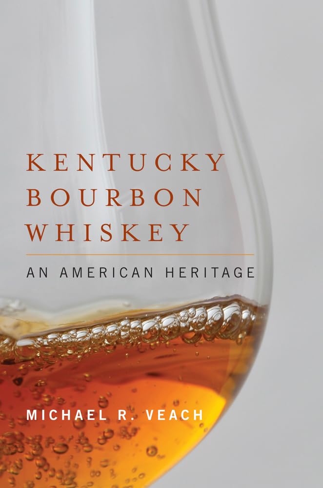 Kentucky Bourbon Whiskey: A Taste of American Heritage