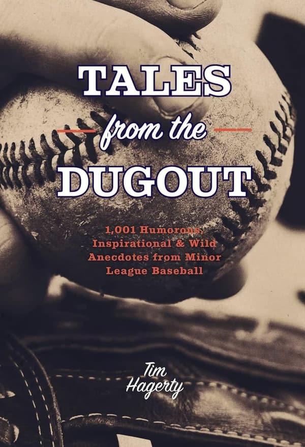 Minor League Baseball: 1,001 Humorous & Inspirational Stories