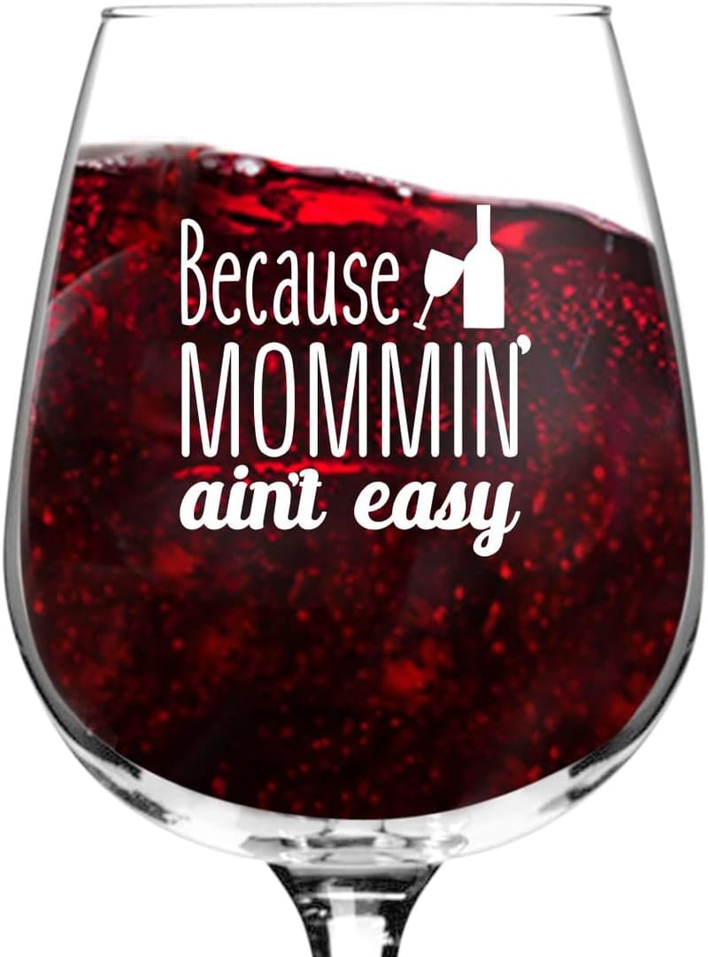 Funny Wine Glass Gift for Mom - Unique Birthday Present