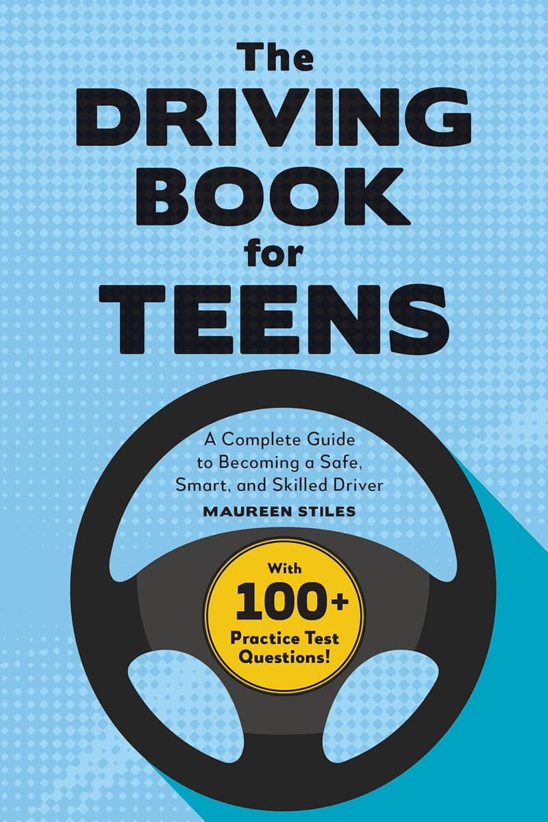 Teen Driver's Handbook: Your Complete Guide to Safe Driving