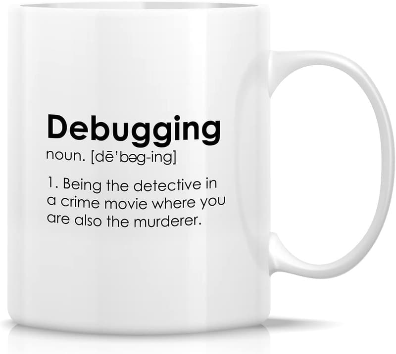 Funny Sarcastic Mug for Programmers - 11 oz Ceramic
