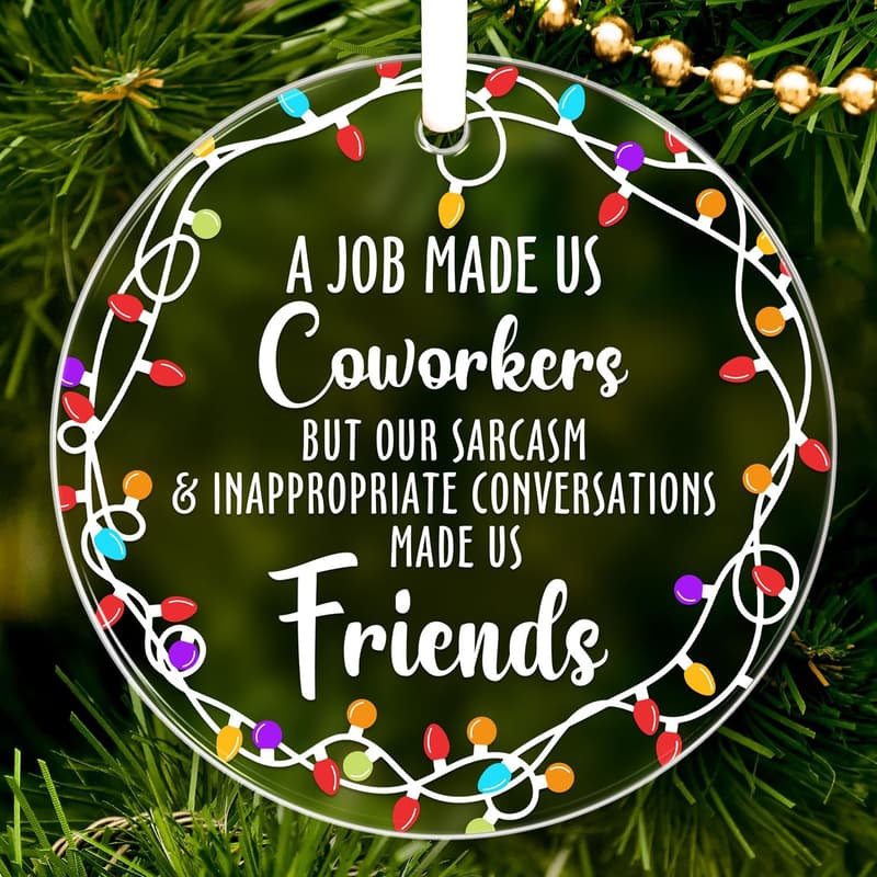 Coworker Christmas Ornament - Funny Gift for Women