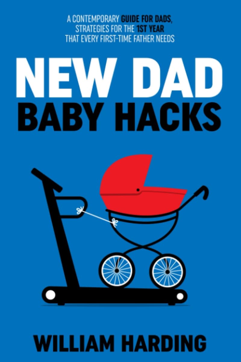 First Year Strategies for New Dads: Essential Guidebook