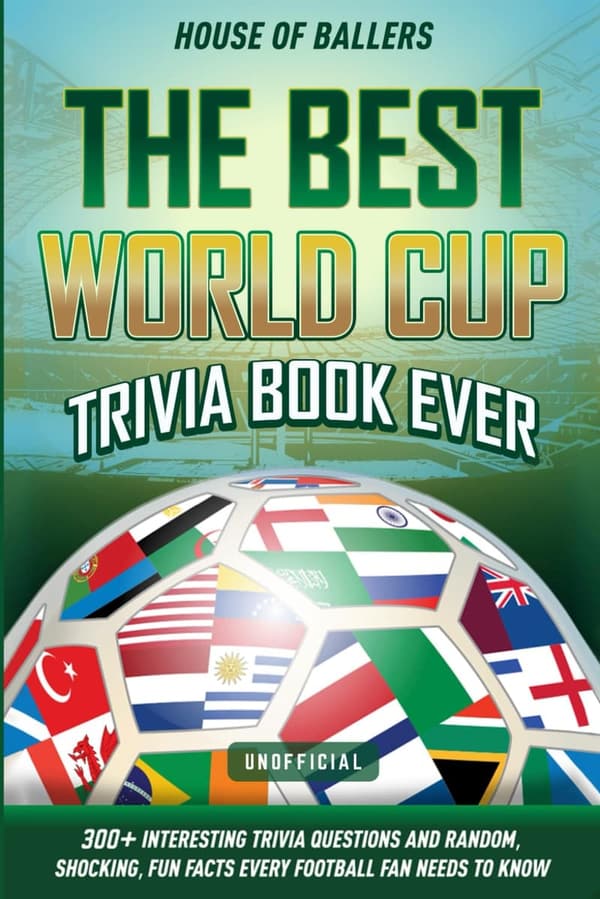 World Cup Trivia Book: 300 Fun Facts for Football Fans