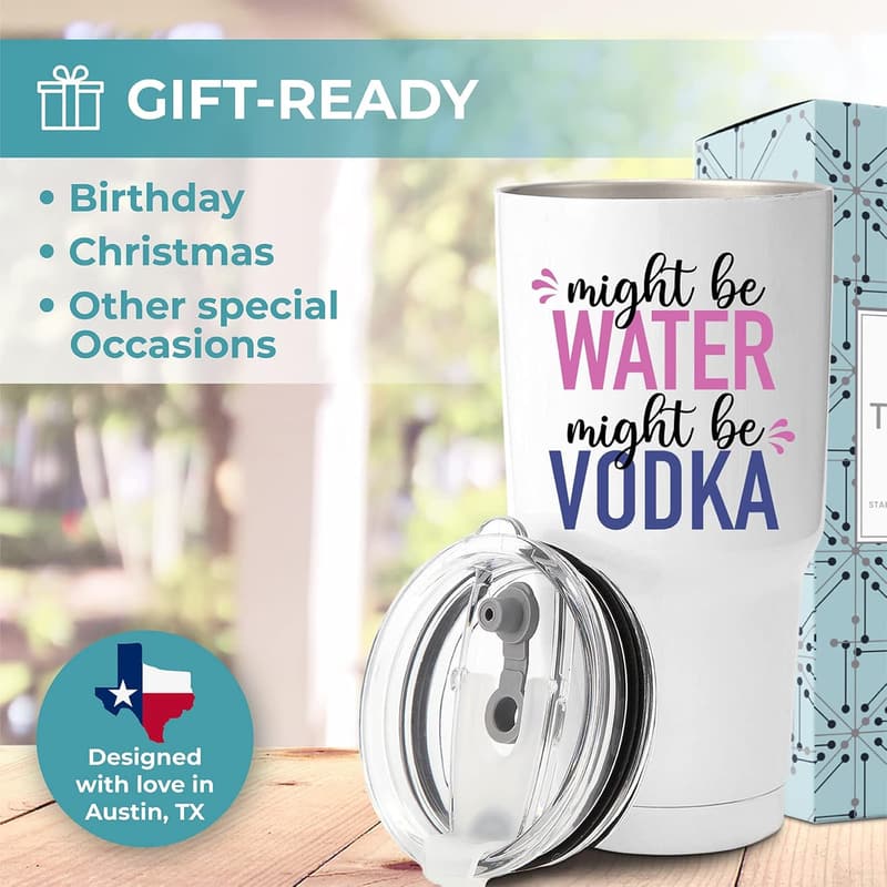 Funny Vodka Tumbler 30oz - Great Gift for Women