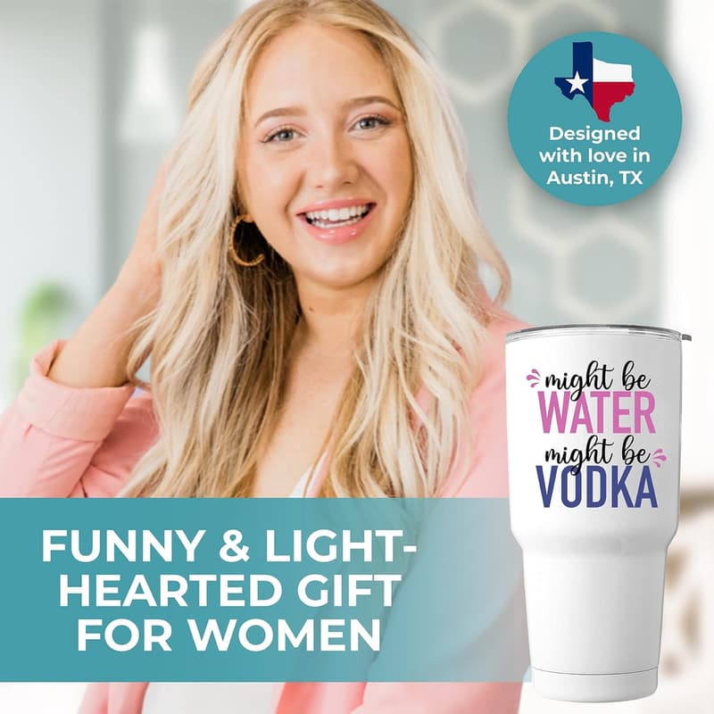 Funny Vodka Tumbler 30oz - Great Gift for Women