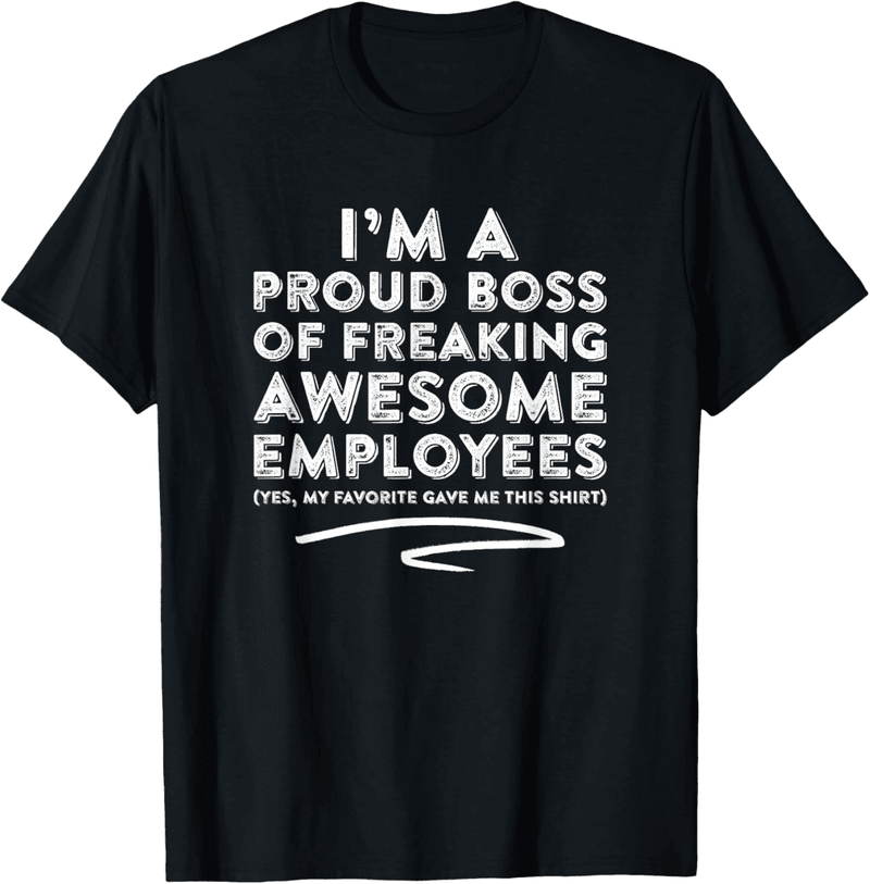 Proud Boss T-Shirt for Awesome Leaders