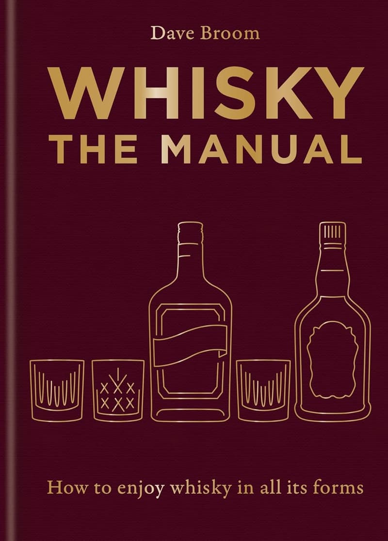 Whisky Manual: Essential Guide to Enjoying Whisky