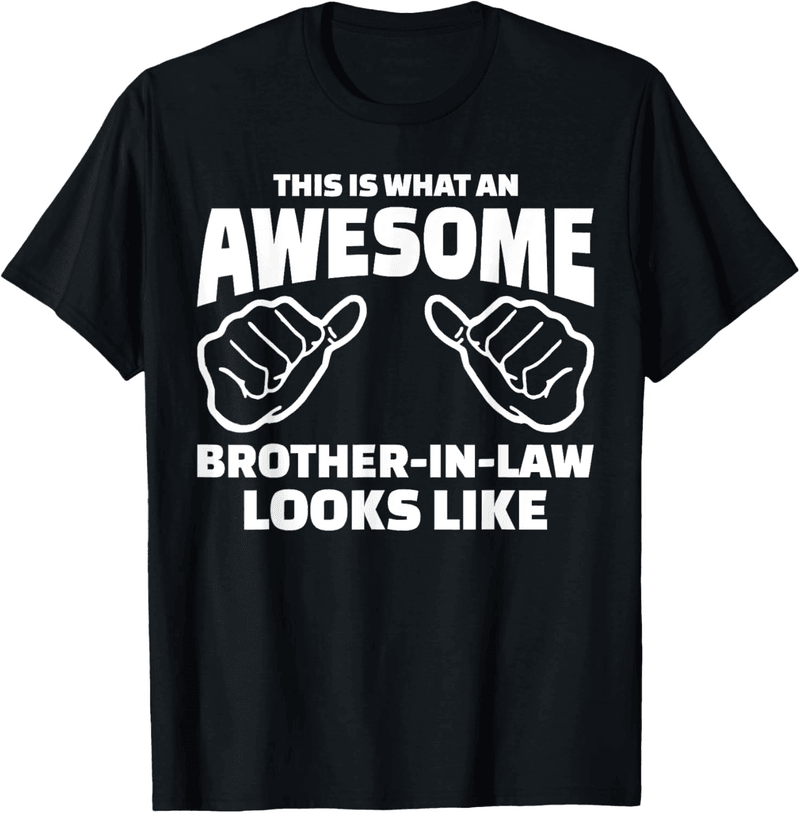 Brother-In-Law Gift - Awesome T-Shirt
