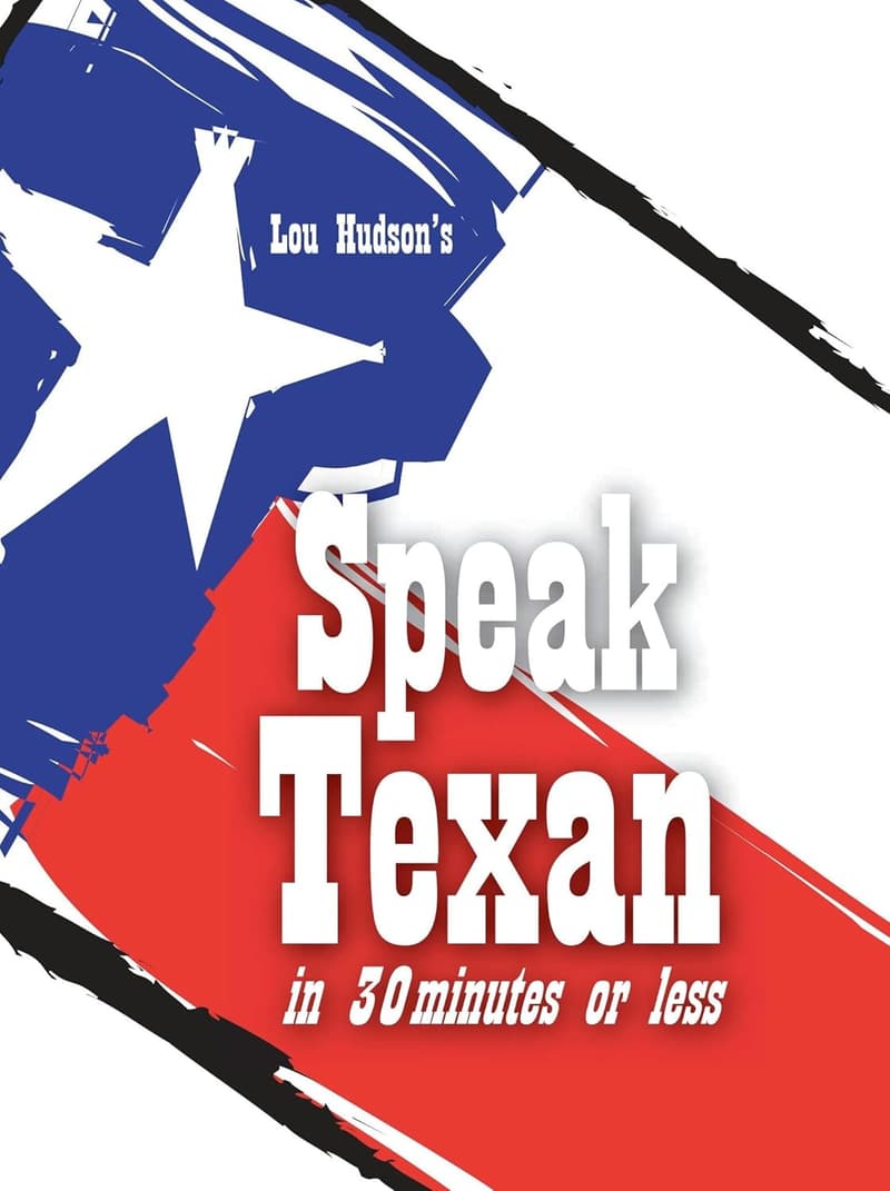 Learn Texan in 30 Minutes or Less