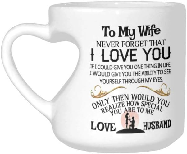 To My Wife Funny Heart Shaped Coffee Mug - 10.3 oz