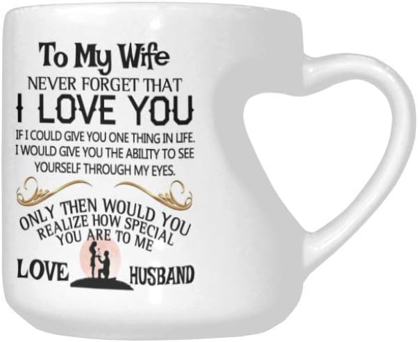 To My Wife Funny Heart Shaped Coffee Mug - 10.3 oz