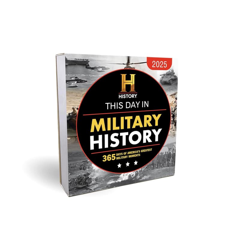 Military History 2025 Calendar: 365 Days of America's Greatest Moments