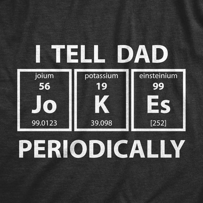 Funny Science Dad Jokes T-Shirt for Father's Day