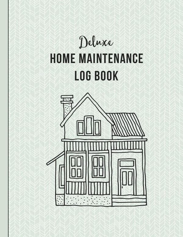 Home Maintenance Log Book: 12-Year Organizer for Repairs & Upgrades