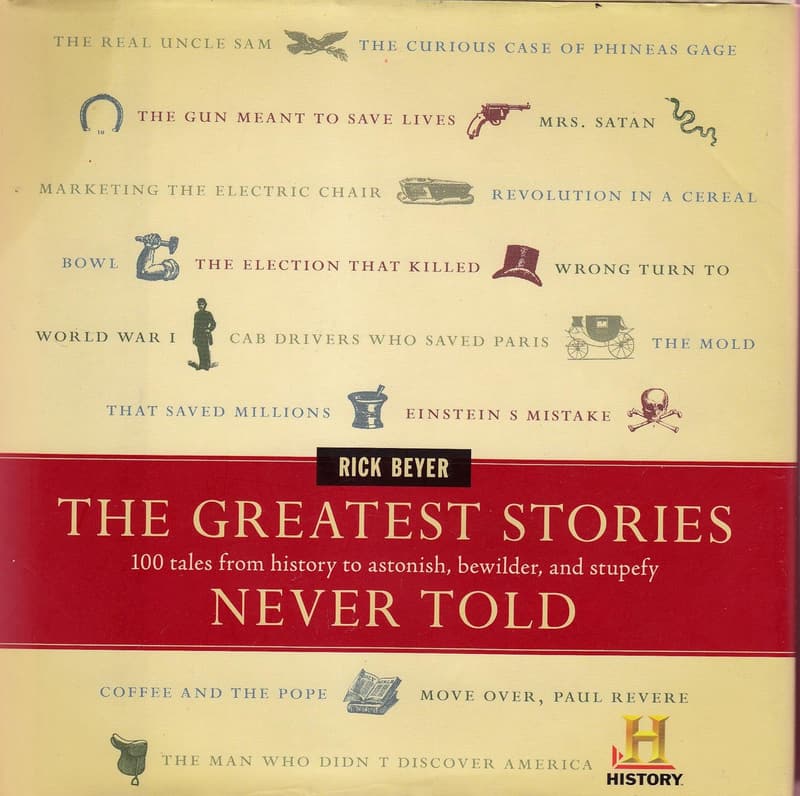 100 Astonishing Historical Tales: The Greatest Stories Never Told