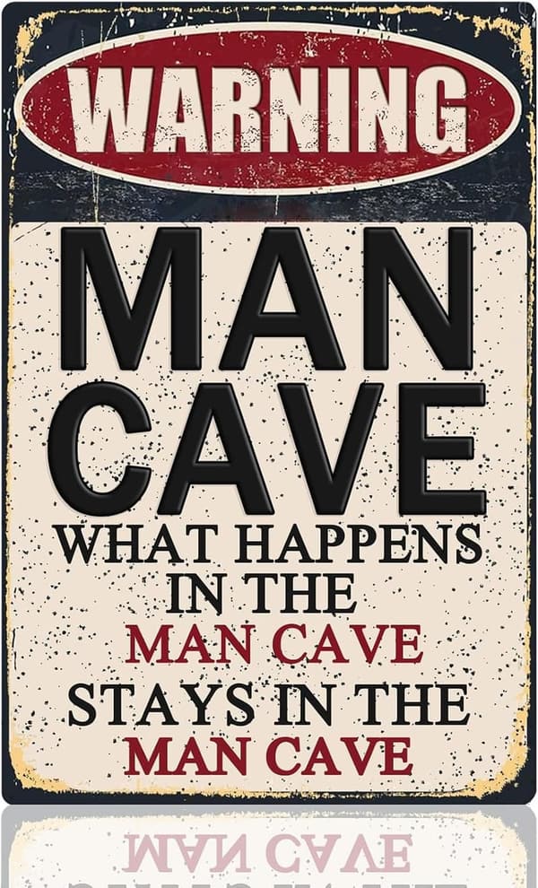 Funny Man Cave Sign - 8x12 Inch Garage Wall Art Decor