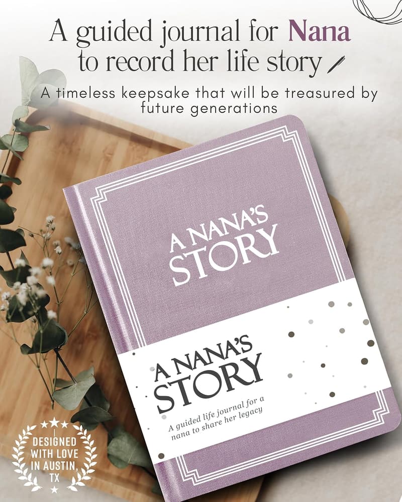 Nana's Life Story Journal: Hardcover Keepsake with 250+ Prompts