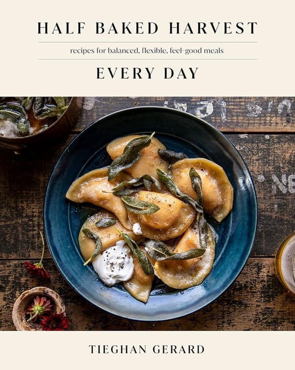 Balanced Meals Cookbook: Half Baked Harvest Every Day Recipes