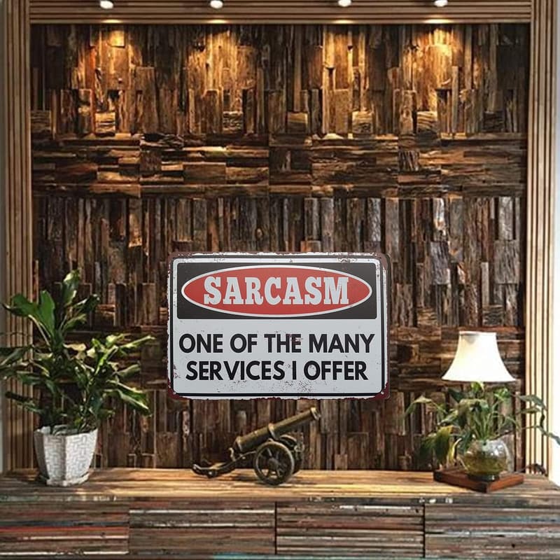 Sarcastic Tin Sign for Home Bar or Man Cave Decor