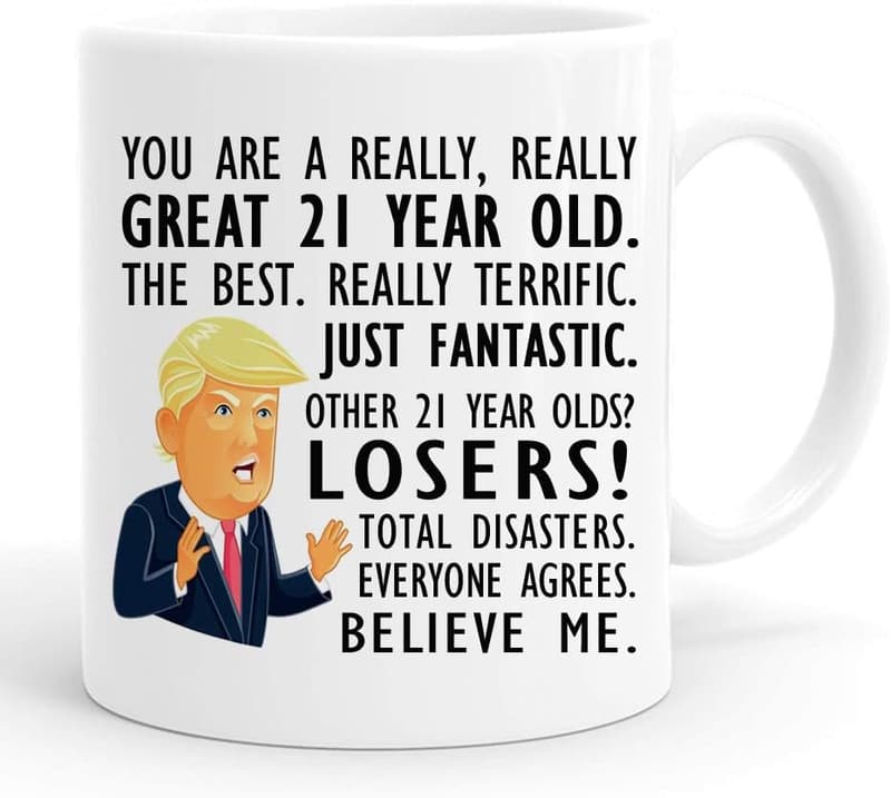 21st Birthday Trump Mug - Funny Gag Gift for Men, 11 oz