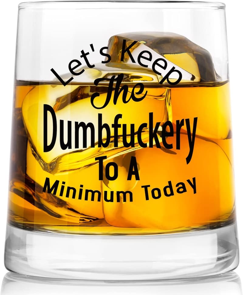 Funny Whiskey Glass - Unique Gift for Men & Women, 9 oz