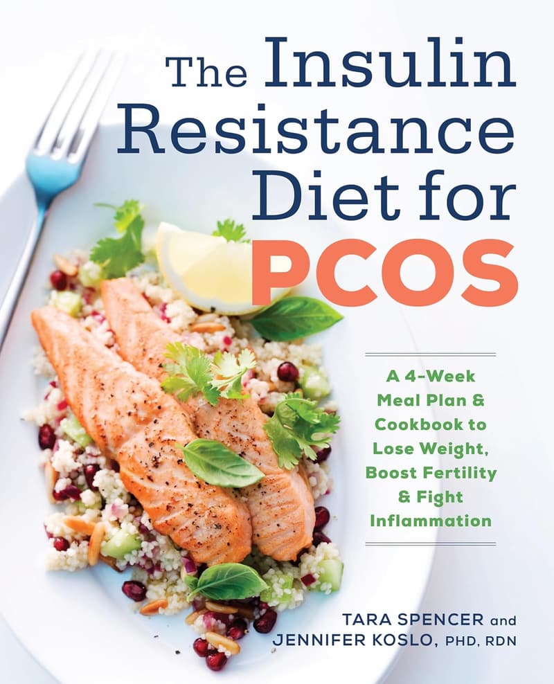 PCOS Insulin Resistance Diet: 4-Week Meal Plan & Cookbook