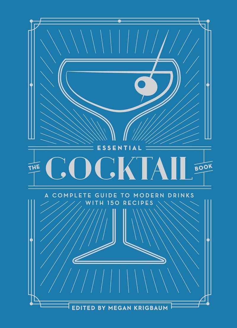 Modern Cocktail Recipe Book: 150 Essential Drink Recipes