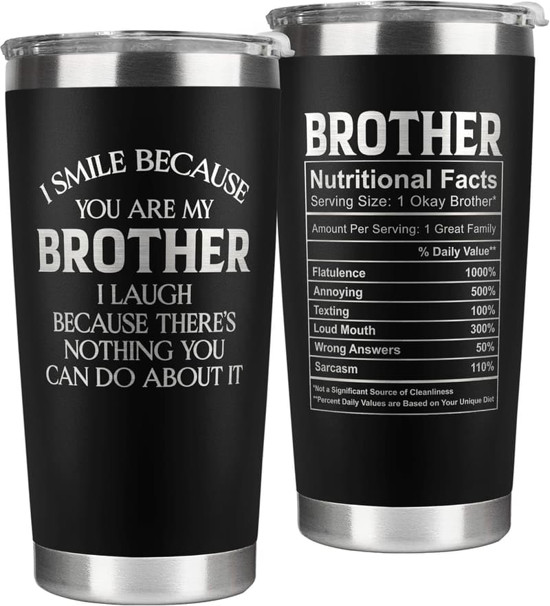 Funny Birthday & Father's Day Gift for Brother - 20 oz Black Tumbler