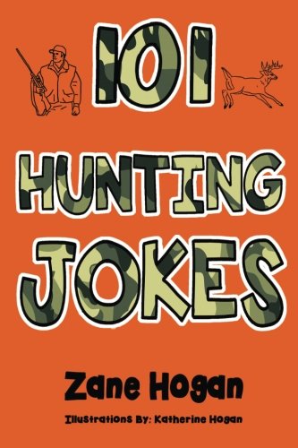 Hunting Jokes: A Collection of 101 Humorous Quips