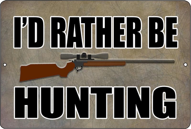 I'd Rather Be Hunting Metal Tin Sign for Man Cave Decor