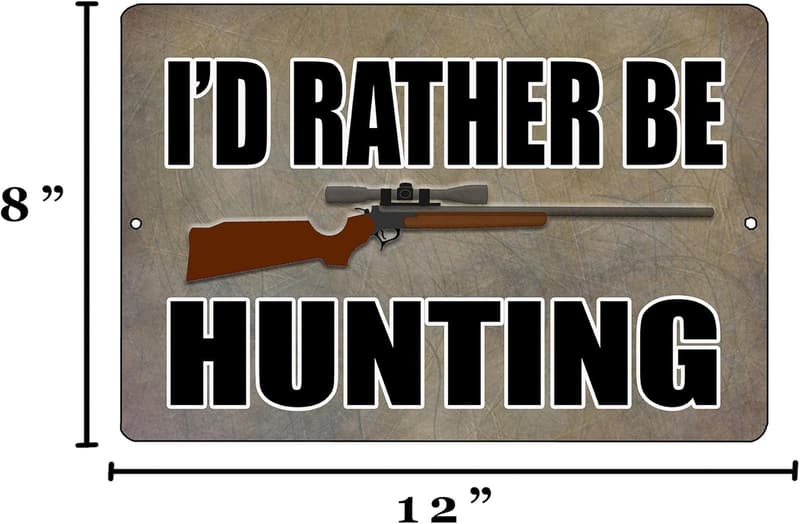 I'd Rather Be Hunting Metal Tin Sign for Man Cave Decor