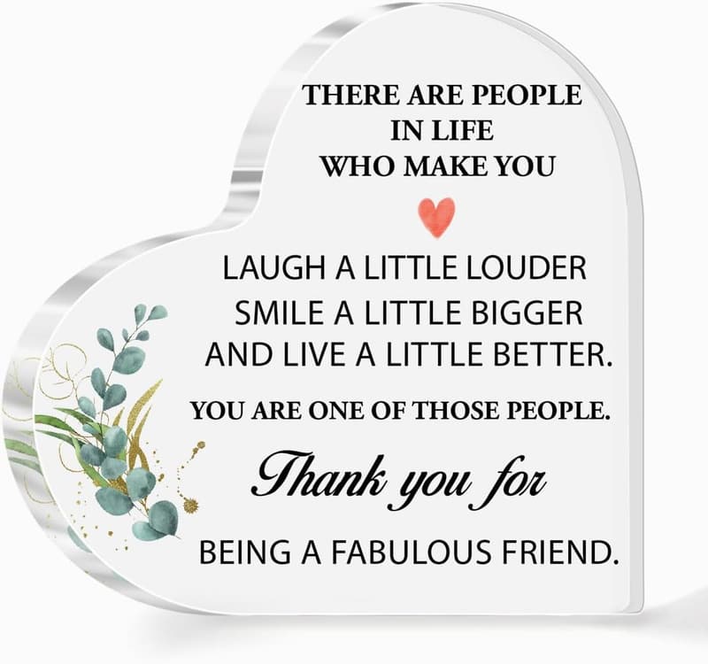 Friendship Gift Acrylic Heart Sign for Women - Desk Decor