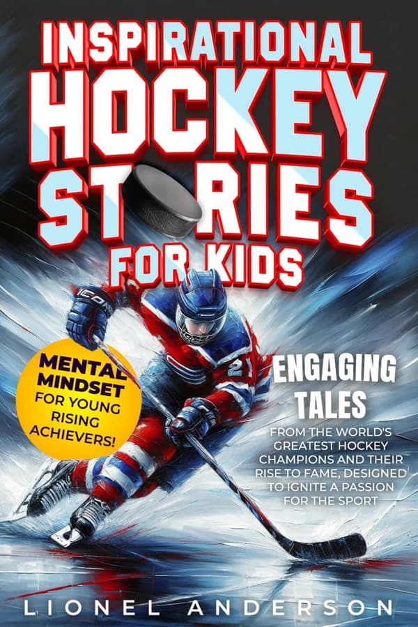 Hockey Champions: Inspiring Stories for Kids