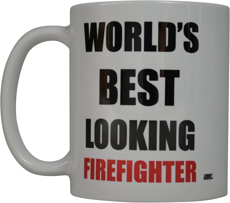 Funny Firefighter Coffee Mug - World's Best Looking Gift